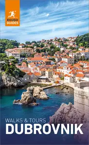 Rough Guides Walks and Tours Dubrovnik: Top 11 Itineraries for Your Trip (Rough Guides Walks and Tours)