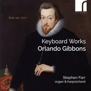 Stephen Farr - Gibbons: Keyboard Works (2025)