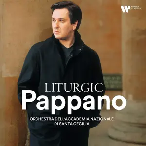 Orchestra dell'Accademia Nazionale di Santa Cecilia & Antonio Pappano - Liturgic Pappano (2024)