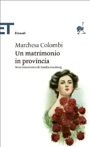 Un matrimonio in provincia - Marchesa Colombi