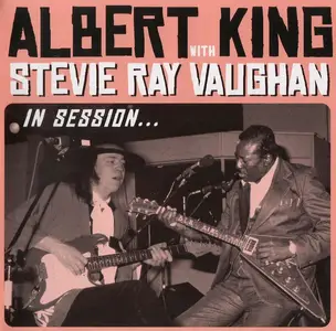 Albert King With Stevie Ray Vaughan - In Session... (2010) {CD/DVD Deluxe Edition}