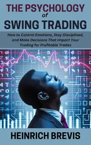 The Psychology of Swing Trading