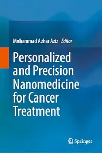 Personalized and Precision Nanomedicine for Cancer Treatment