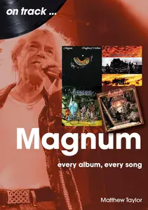 Magnum: Every Album, Every Song (On Track)