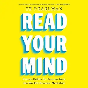 Read Your Mind: Proven Habits for Success from the World's Greatest Mentalist [Audiobook]