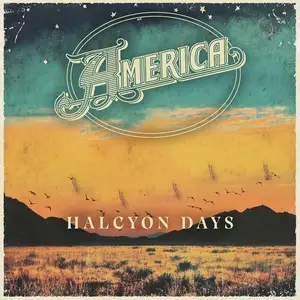 America - Halcyon Days (2026) {Official Digital Download}