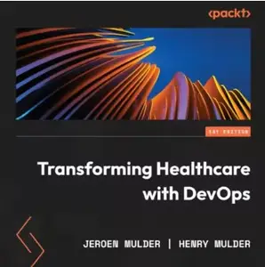 Transforming Healthcare with DevOps