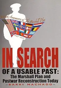 In Search of a Usable Past: The Marshall Plan and Postwar Reconstruction Today