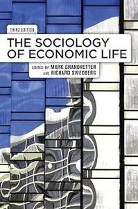 The Sociology of Economic Life Ed 3