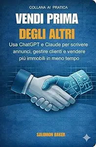 Vendi Prima degli Altri : Usa ChatGPT e Claude per scrivere annunci, gestire clienti e vendere più immobili in meno tempo