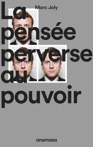 Marc Joly, "La pensée perverse au pouvoir"