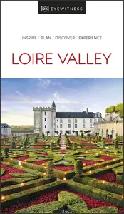 DK Eyewitness Loire Valley (DK Eyewitness Travel Guides), 2024 Edition