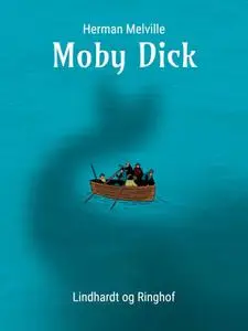 «Moby Dick» by Herman Melville