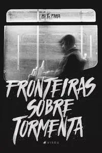 «Fronteiras sobre tormenta» by M.T. Faria