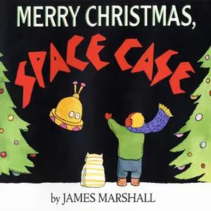 «Merry Christmas, Space Case» by James Marshall