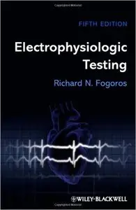 Electrophysiologic Testing, 5th edition (repost)