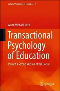 Transactional Psychology of Education: Toward a Strong Version of the Social