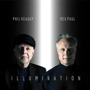 Phil Keaggy, Rex Paul - Illumination (2019)