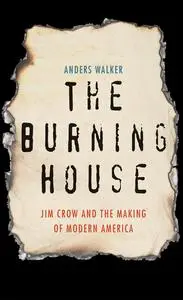 «The Burning House» by Anders Walker