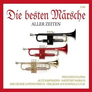 VA - Die Besten Märsche Aller Zeiten (3 CDs)(2008)