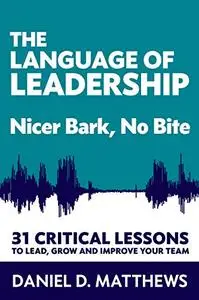 The Language of Leadership: Nicer Bark, No Bite