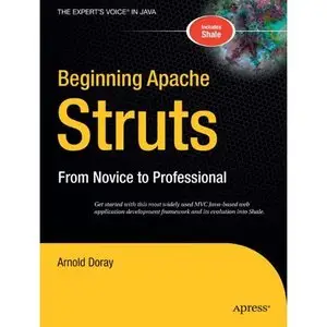 Beginning Apache Struts: From Novice to Professional (repost)