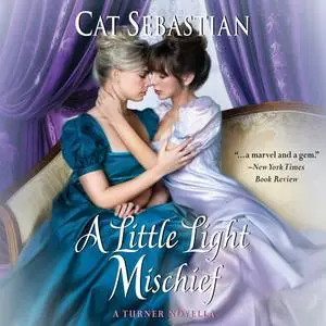 «A Little Light Mischief» by Cat Sebastian