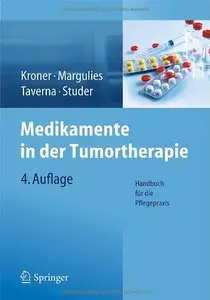 Medikamente in der Tumortherapie: Handbuch für die Pflegepraxis, Auflage: 4