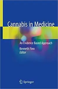 Cannabis in Medicine: An Evidence Based Approach