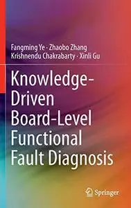 Knowledge-Driven Board-Level Functional Fault Diagnosis