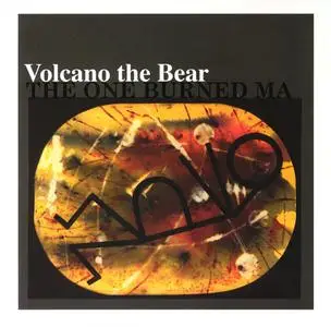 Volcano the Bear - The One Burned Ma (2000)