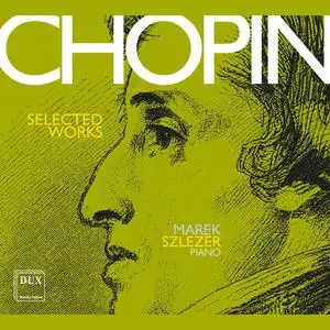 Marek Szlezer - Chopin: Selected Works (2022)