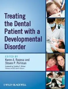 Treating the Dental Patient with a Developmental Disorder