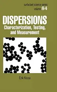 Dispersions: Characterization, Testing, and Measurement