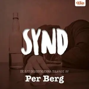 «SYND - De sju dödssynderna tolkade av Per Berg» by Per Berg