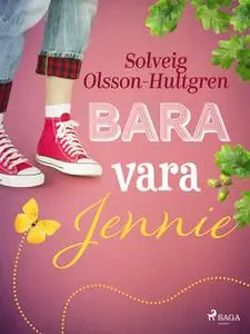 «Bara vara Jennie» by Solveig Olsson Hultgren