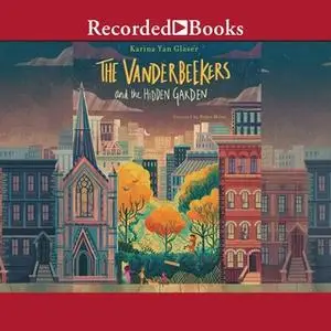 «The Vanderbeekers and the Hidden Garden» by Karina Yan Glaser