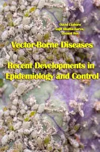 "Vector-Borne Diseases: Recent Developments in Epidemiology and Control" ed. by David Claborn, Sujit Bhattacharya, Syamal Roy