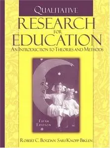 Qualitative research for education : an introduction to theories and methods