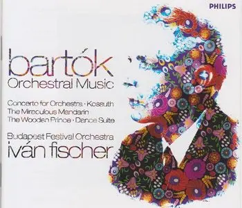 Bartok: Orchestral Music / Ivan Fischer, Budapest Festival Orchestra (2006)
