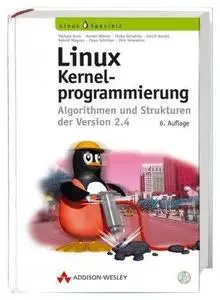 Linux-Kernelprogrammierung : Algorithmen und Strukturen der Version 2.4