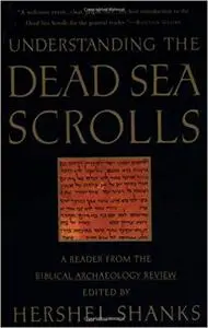 Understanding the Dead Sea Scrolls: A Reader From the Biblical Archaeology Review
