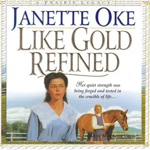 «Like Gold Refined» by Janette Oke