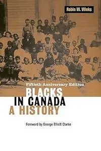 Blacks in Canada: A History (Volume 192)