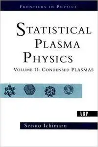 Statistical Plasma Physics, Volume II: Condensed Plasmas