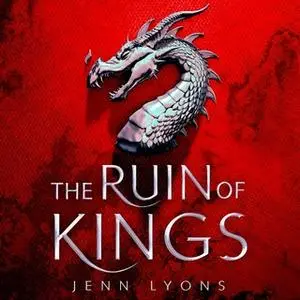 «The Ruin of Kings» by Jenn Lyons