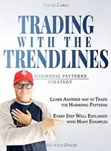 Trading with the Trendlines - Harmonic Patterns Strategy