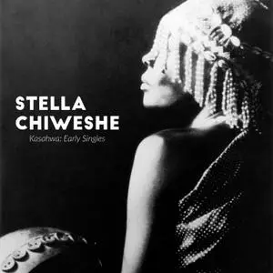 Stella Chiweshe - Kasahwa: Early Singles (2018)