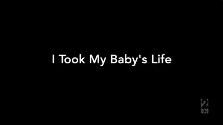 ITV - I Took My Babies Life (2012)