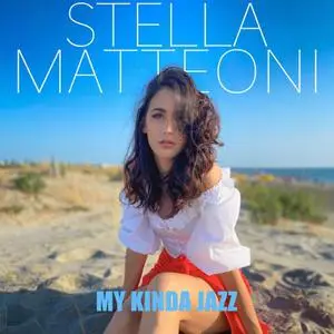 Stella Matteoni - My Kinda Jazz (2022)